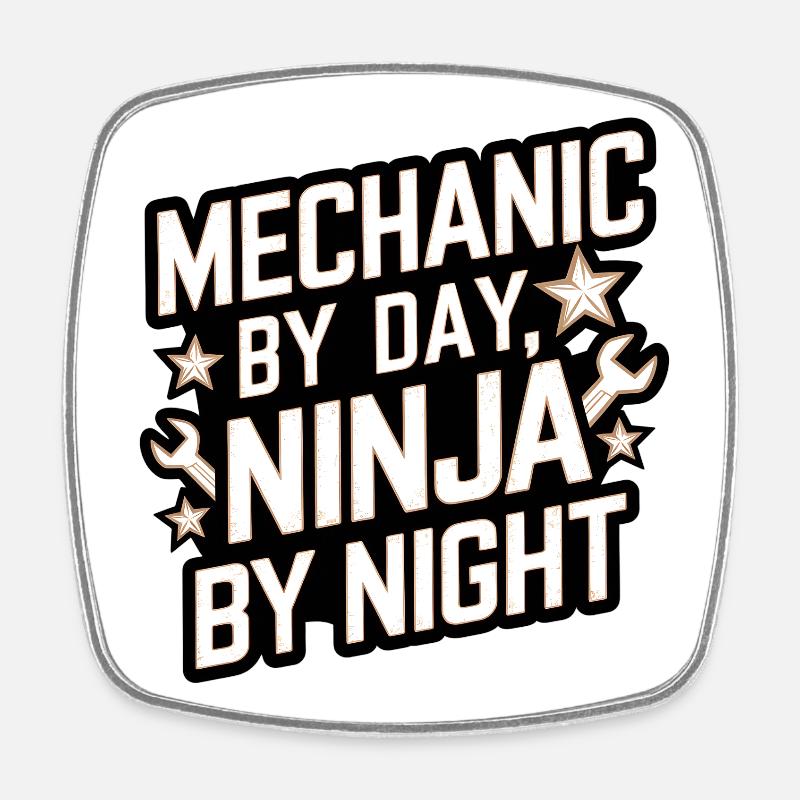 Mechanic by Day Ninja by Night - Square fridge magnet - white