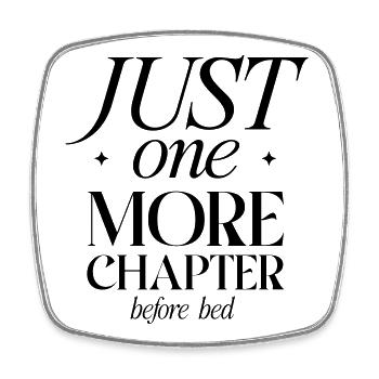Just One More Chapter Before Bed - Square fridge magnet - white - Front