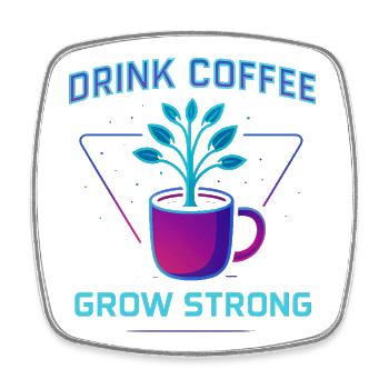drink coffee grow strong - Viereckiger Kühlschrankmagnet - Weiß - Vorne