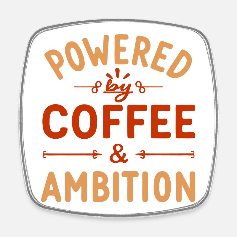 Café et ambition – Motivation et succès - Magnet carré - blanc