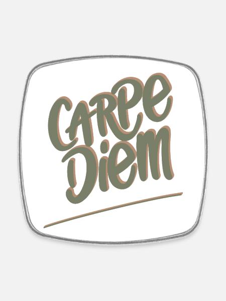 Carpe Diem - Viereckiger Kühlschrankmagnet - Weiß