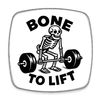 Funny Fitness Design Bone to lift - Square fridge magnet - white - Front