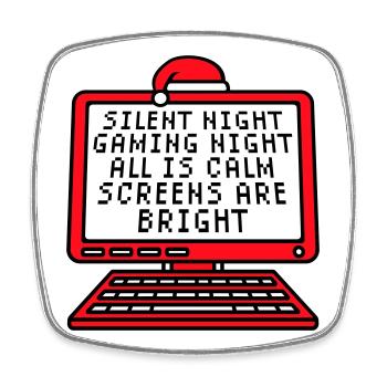 Silent Night Gaming Night All Calm Screens Bright - Viereckiger Kühlschrankmagnet - Weiß - Vorne