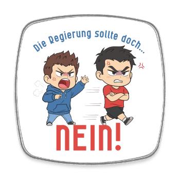 Die Regierung sollte doch... NEIN! - Viereckiger Kühlschrankmagnet - Weiß - Vorne