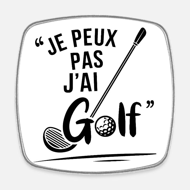 J'peux pas j'ai Golf - Magnet carré - blanc
