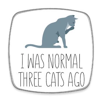 J’étais normal il y a trois chats - Magnet carré - blanc - Devant
