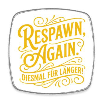 Respawn Again Gaming Saying Design - Square fridge magnet - white - Front