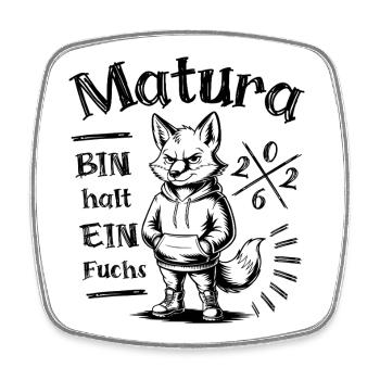 Matura 2026 - Bin halt ein Fuchs - Viereckiger Kühlschrankmagnet - Weiß - Vorne