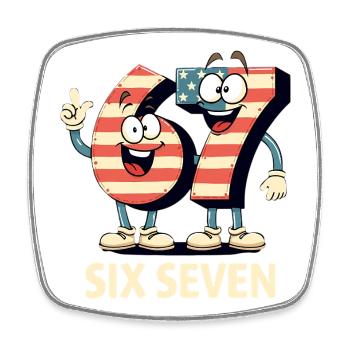 US Flag 67 Memes Six Seven - Square fridge magnet - white - Front