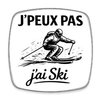 Je peux pas j’ai ski – Humour sport d’hiver  - Magnet carré - blanc - Devant