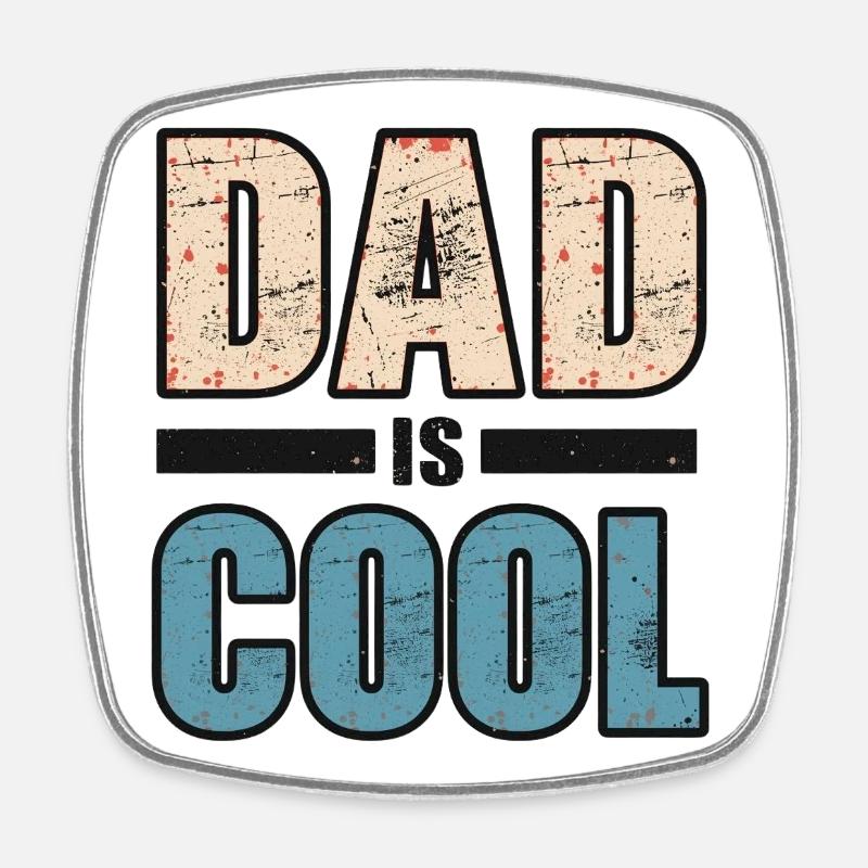 Dad is cool - Viereckiger Kühlschrankmagnet - Weiß