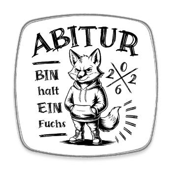 Abitur 2026 - Bin halt ein Fuchs - Abi 2026 - Viereckiger Kühlschrankmagnet - Weiß - Vorne