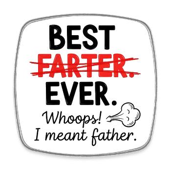 Best fart ever – Oops, I meant dad - Square fridge magnet - white - Front