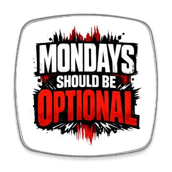 Monday should be optional Vintage - Square fridge magnet - white - Front