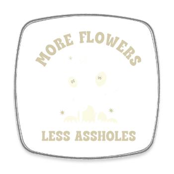 More Flowers Less Assholes – Retro Flower Saying - Square fridge magnet - white - Front