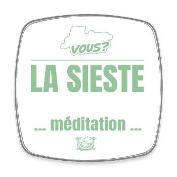 La sieste est une forme de méditation – humour - Magnet carré - blanc - Devant