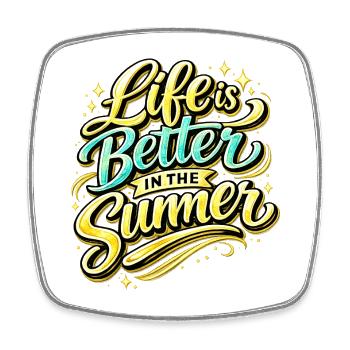 Life Is Better In The Summer - Viereckiger Kühlschrankmagnet - Weiß - Vorne