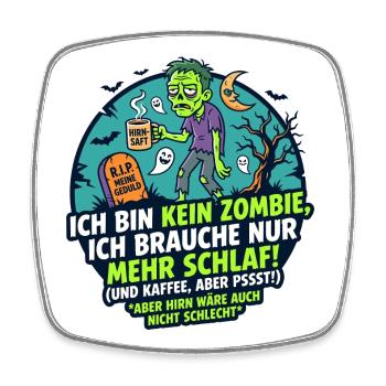 Zombie Schlaf Kaffee lustiger Spruch - Viereckiger Kühlschrankmagnet - Weiß - Vorne