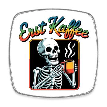 Erst Kaffee Skelett - Viereckiger Kühlschrankmagnet - Weiß - Vorne