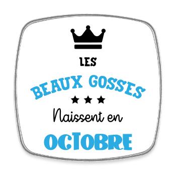 Les Beaux Gosses Naissent en Octobre Humour - Magnet carré - blanc - Devant
