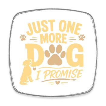 Nur noch ein Hund, ich verspreche lustiges Hundeliebhaber-Geschenk - Viereckiger Kühlschrankmagnet - Weiß - Vorne