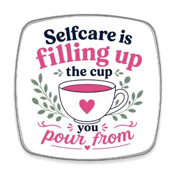 Selfcare Is Filling Up The Cup You Pour From - Square fridge magnet - white - Front