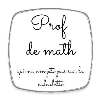 Prof de math qui ne compte pas sur la calculette - Magnet carré - blanc - Devant