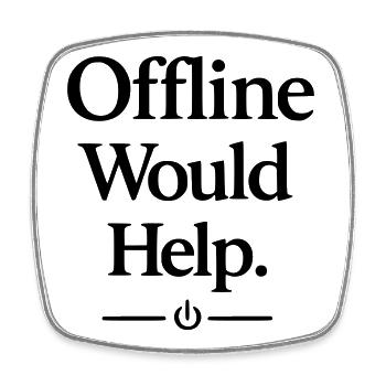 Offline Would Help - Square fridge magnet - white - Front