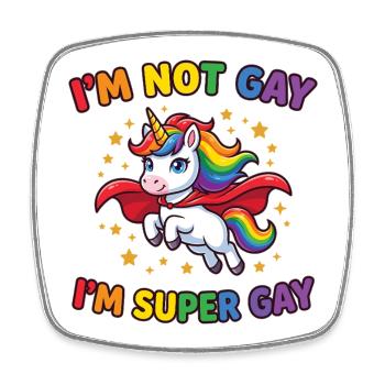 Pride Month LGBT -  I’m not Gay, I’m Supergay - Square fridge magnet - white - Front