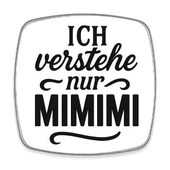 Ich höre nur Mimimi - Viereckiger Kühlschrankmagnet - Weiß - Vorne