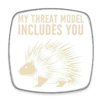 My Threat Model Includes You – Porcupine - Square fridge magnet - white - Front