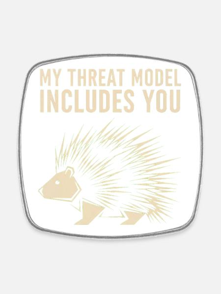 Mon modèle de menace t’inclut – Porc-épic - Magnet carré - blanc