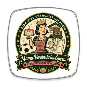 Mama Vereinsheim Queen - Viereckiger Kühlschrankmagnet - Weiß - Vorne