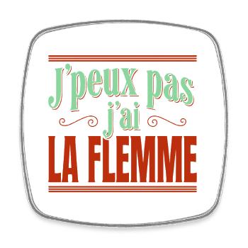 J’peux pas j’ai la flemme - Magnet carré - blanc - Devant