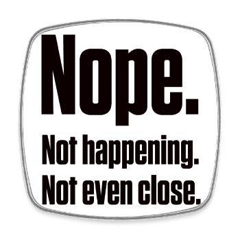 Nope Not Happening Neurodivergent PDA Pride - Square fridge magnet - white - Front