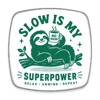 Slow Is My Superpower Sloth - Viereckiger Kühlschrankmagnet - Weiß - Vorne