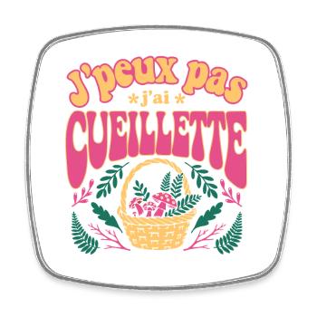 J'peux pas j'ai cuelliette - Magnet carré - blanc - Devant