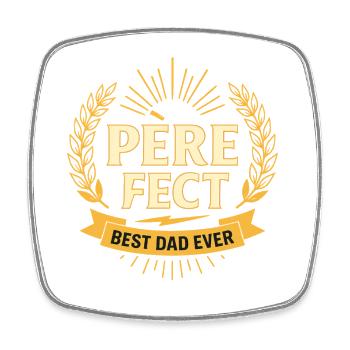 Perfect Dad - Best Dad Ever - Square fridge magnet - white - Front