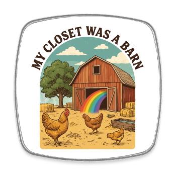 Pride Month LGBTQ - My Closet Was a Barn - Square fridge magnet - white - Front