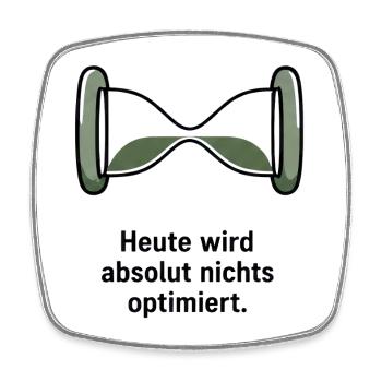 Heute wird absolut nichts optimiert - Viereckiger Kühlschrankmagnet - Weiß - Vorne