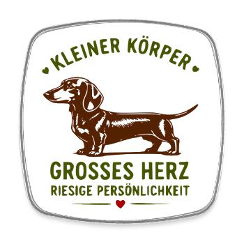 Kleiner Körper, Großes Herz – Dackel Spruch - Viereckiger Kühlschrankmagnet - Weiß - Vorne
