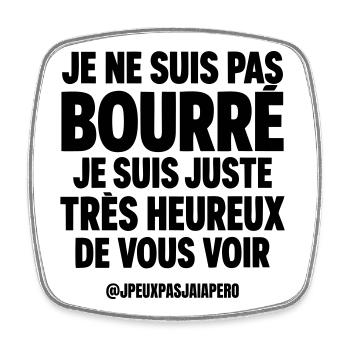 Je ne suis pas bourré Humour Apéro Homme - Magnet carré - blanc - Devant