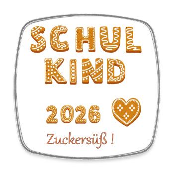 Schulkind 2026 Zuckersüß - Viereckiger Kühlschrankmagnet - Weiß - Vorne