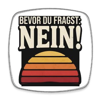 Bevor du fragst Nein retro Sunset - Viereckiger Kühlschrankmagnet - Weiß - Vorne