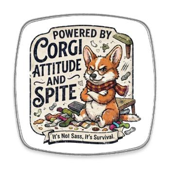 Powered By Corgi Attitude And Spite Funny Dog - Square fridge magnet - white - Front