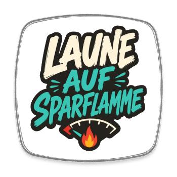 LAUNE AUF SPARFLAMME - Viereckiger Kühlschrankmagnet - Weiß - Vorne