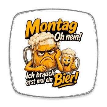 Montag Oh nein – Erst mal Bier! - Viereckiger Kühlschrankmagnet - Weiß - Vorne