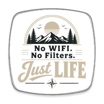 No WiFi No Filters Just Life | Outdoor Design - Square fridge magnet - white - Front