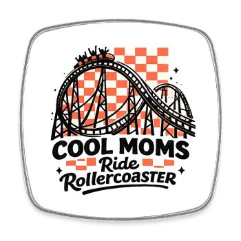 Cool Moms Roller Coaster Ride - Square fridge magnet - white - Front