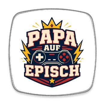 Papa auf episch – Lustiger Vater Gaming Spruch - Viereckiger Kühlschrankmagnet - Weiß - Vorne